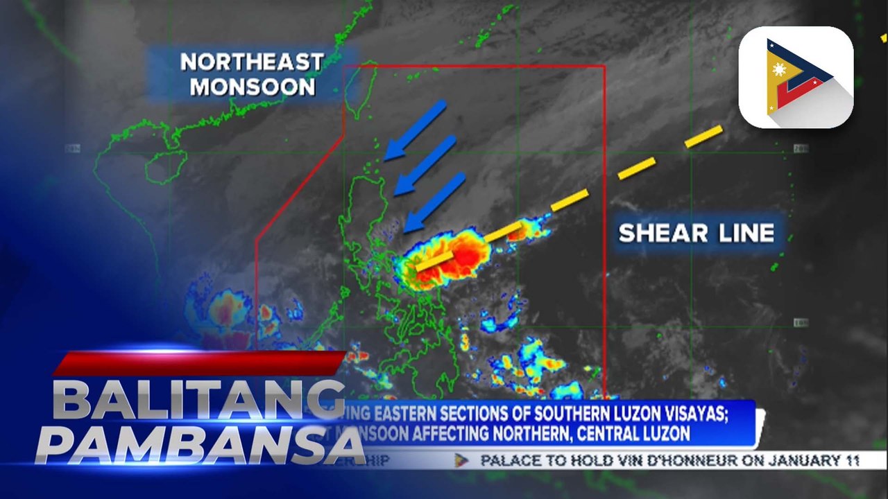 Shear line affecting eastern sections of Southern Luzon, Visayas; northeast monsoon affecting northern, Central Luzon