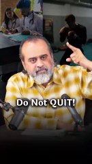 Do not Quit! || Acharya Prashant