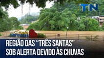 Região das “Três Santas” sob alerta devido às chuvas