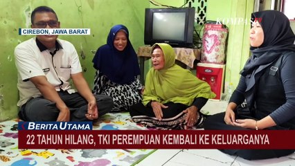 Cerita Tarsinah, TKI Asal Cirebon yang Hilang Kontak 22 Tahun Kembali ke Keluarganya