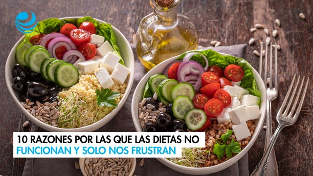 10 razones por las que las dietas no funcionan y solo nos frustran