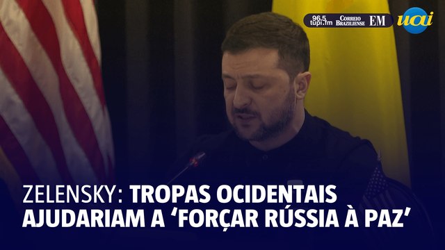 Zelensky: presença de tropas ocidentais na Ucrânia ajudaria a 'forçar a Rússia à paz'