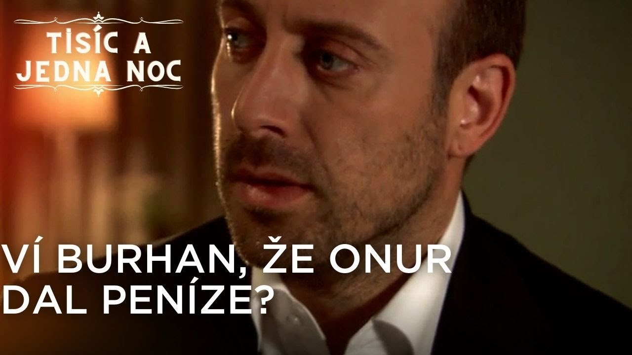 Ví Burhan, že Onur dal peníze? | Tisíc a Jedna Noc Epizoda 29