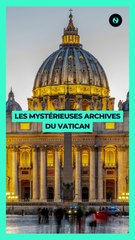 📜 Les mystérieuses archives du Vatican 🇻🇦