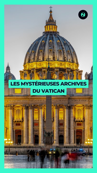 📜 Les mystérieuses archives du Vatican 🇻🇦