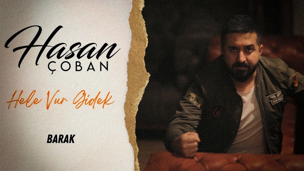 Hasan Çoban - Hele Vur Gidek -Barak