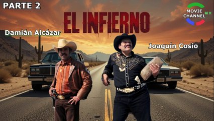 El Infierno  Parte 2  ( Damián Alcázar/Joaquín Cosío  -- Cine Comedia En HD Latino