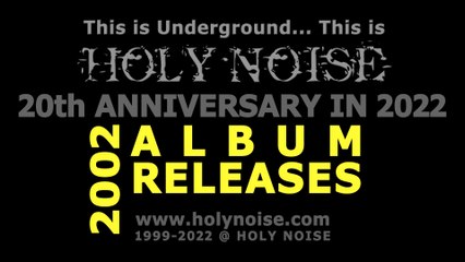 ⭐ 2002 ALBUM RELEASES #Compilation #20thAnniversaryIn2022 @ HOLY NOISE
