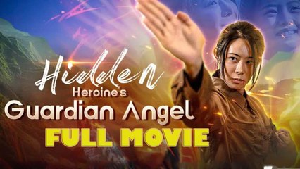 Hidden Heroine's Guardian Angel 🎬 Full Drama Movie