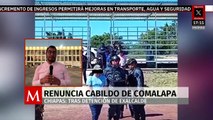 En Chiapas, renuncia a su cargo el cabildo de Frontera Comalapa