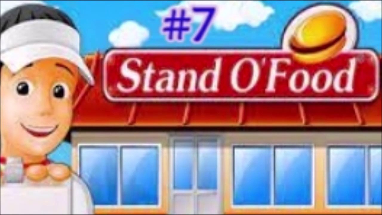 Stand O' Food - Part 7