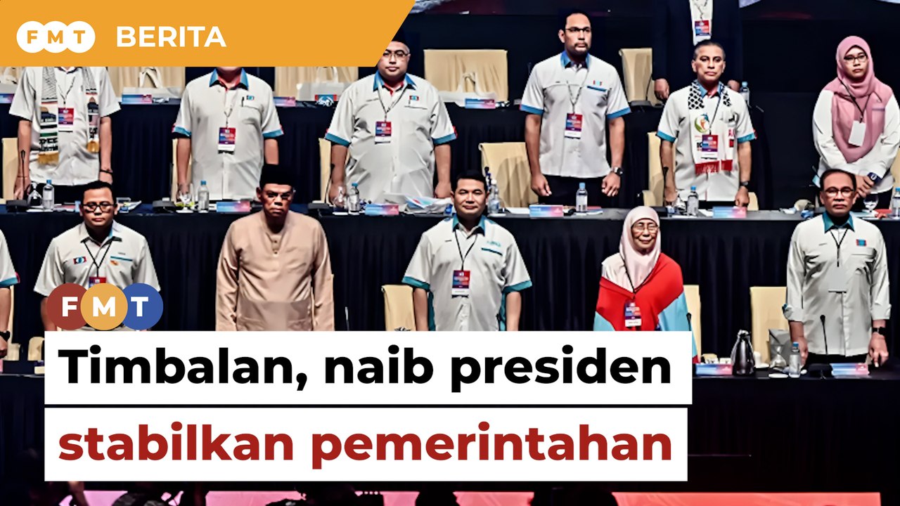 Pemilihan PKR: Kedudukan timbalan, naib presiden penting stabilkan pemerintahan Anwar