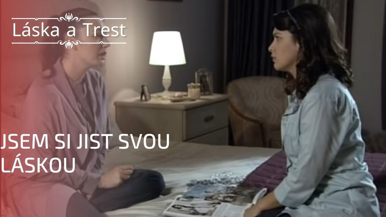 Jsem si jist svou láskou | Láska a Trest - Epizoda 16