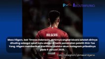 MEES HILGERS KLARIFIKASI ISU PEMECATAN SHIN TAE YONG: SAYA MINTA MAAF