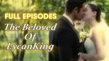 The Beloved Of Lycan King Full Movie