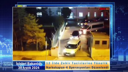 12 İlde Zehir Tacirlerine Yönelik Narkokapan-4 Operasyonları Düzenlendi
