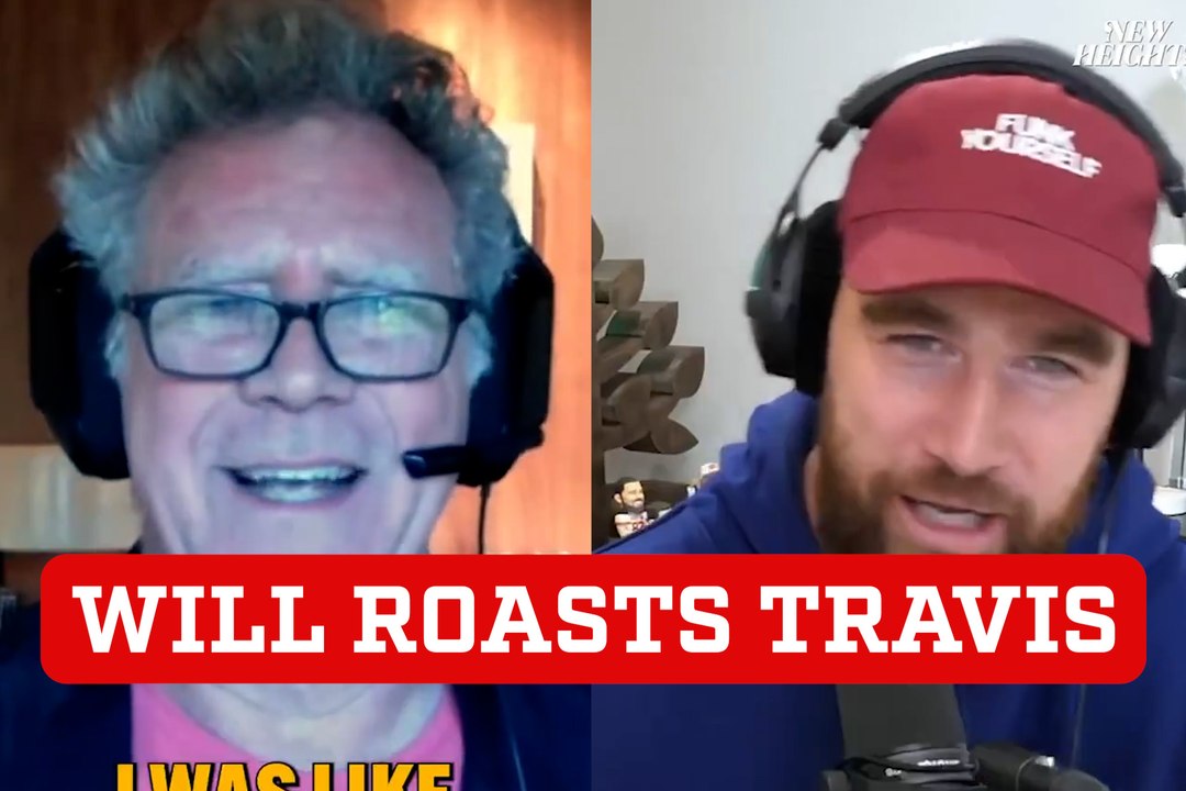 Will Ferrell roasts Travis Kelce for missed dunk on 'New Heights' podcast