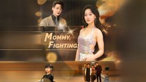 Mommy, Fighting! Chinese Drama Goodshort