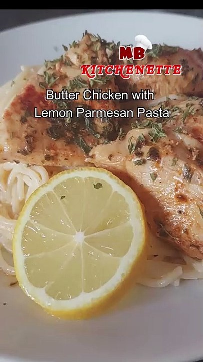 Butter Chicken and Creamier Pasta with Lemon 🐔 🍝 🍋 Butter Chicken with Lemon Parmesan Pasta