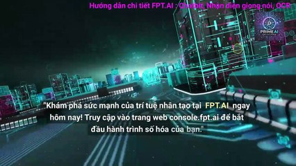 1 🚀 Khám Phá Tiềm Năng Trí Tuệ Nhân Tạo với FPT.AI 🚀