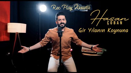 Hasan Çoban - Gir Yılanın Koynuna (Official Klip)