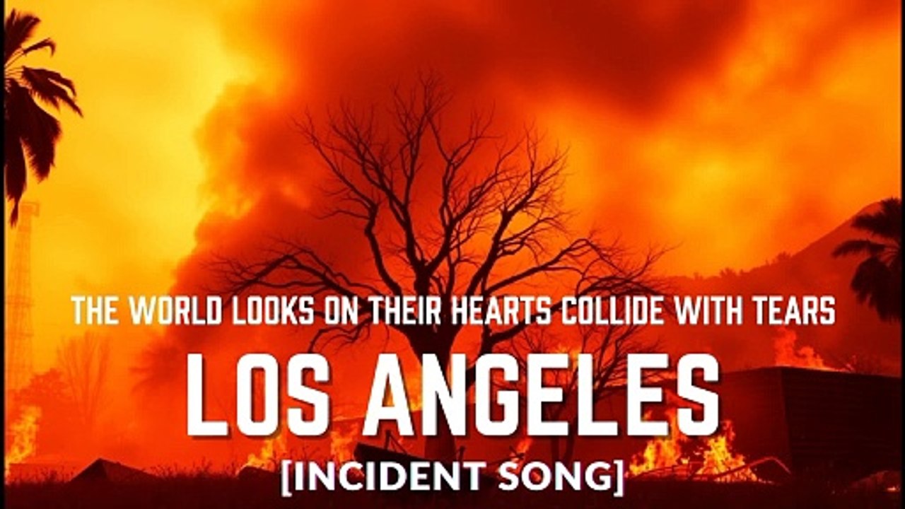Los Angeles Fire Incident Tragedy Song - Part 2 [Official Video]