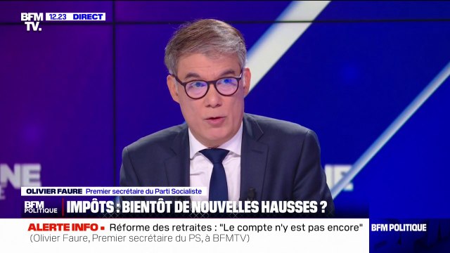 On ne doit pas toucher à l'impôt de l'immense majorité des Français : Olivier Faure, Premier secrétaire du Parti socialiste et député de la 11ème circonscription de Seine-et-Marne met en garde le nouveau gouvernement