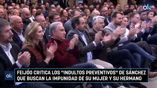 Feijóo critica los indultos preventivos de Sánchez que buscan la impunidad de su mujer y su hermano