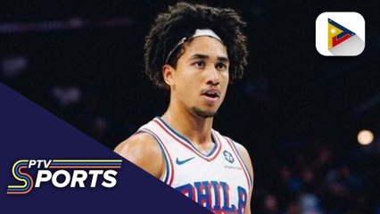 76ers rookie Jared Mccain, hindi na makakapaglaro ngayong NBA Season