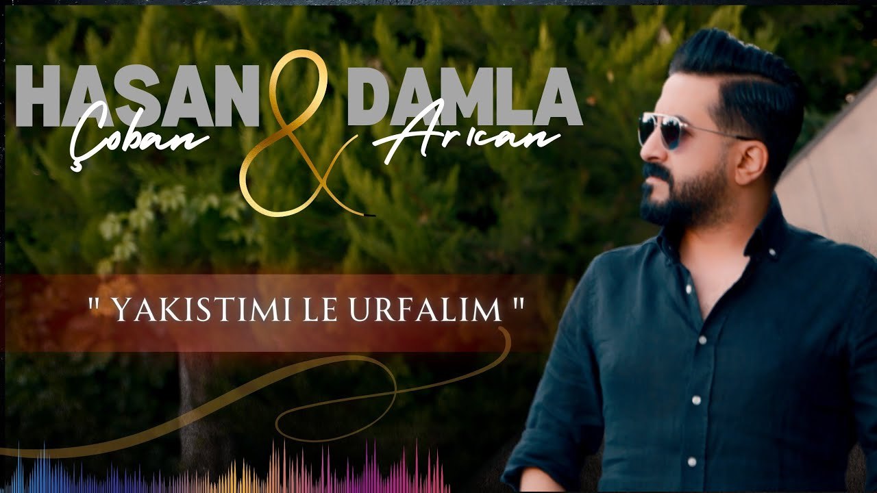 Hasan Çoban & Damla Arıcan - Yakıştı Mı Le Urfalım