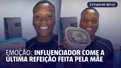 Influenciador emociona web ao comer última refeição feita pela mãe