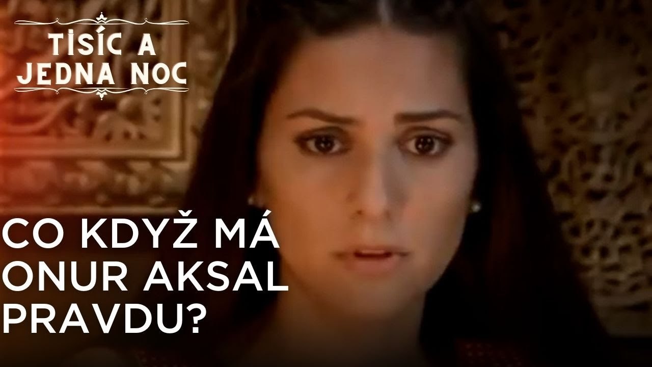 Co když má Onur Aksal pravdu?| Tisíc a Jedna Noc Epizoda 33