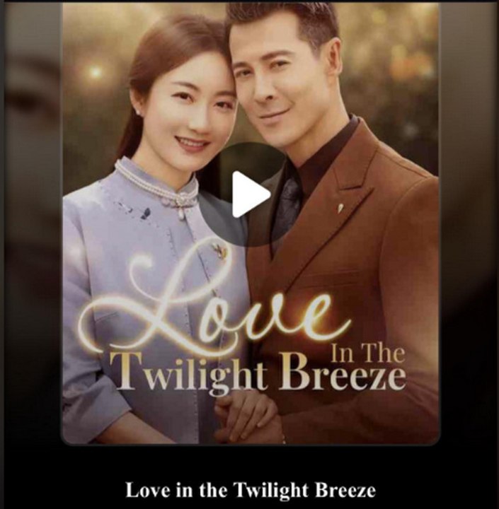 Twilight Love - Love in the twilight breeze (Chinese Drama English Subtitles )