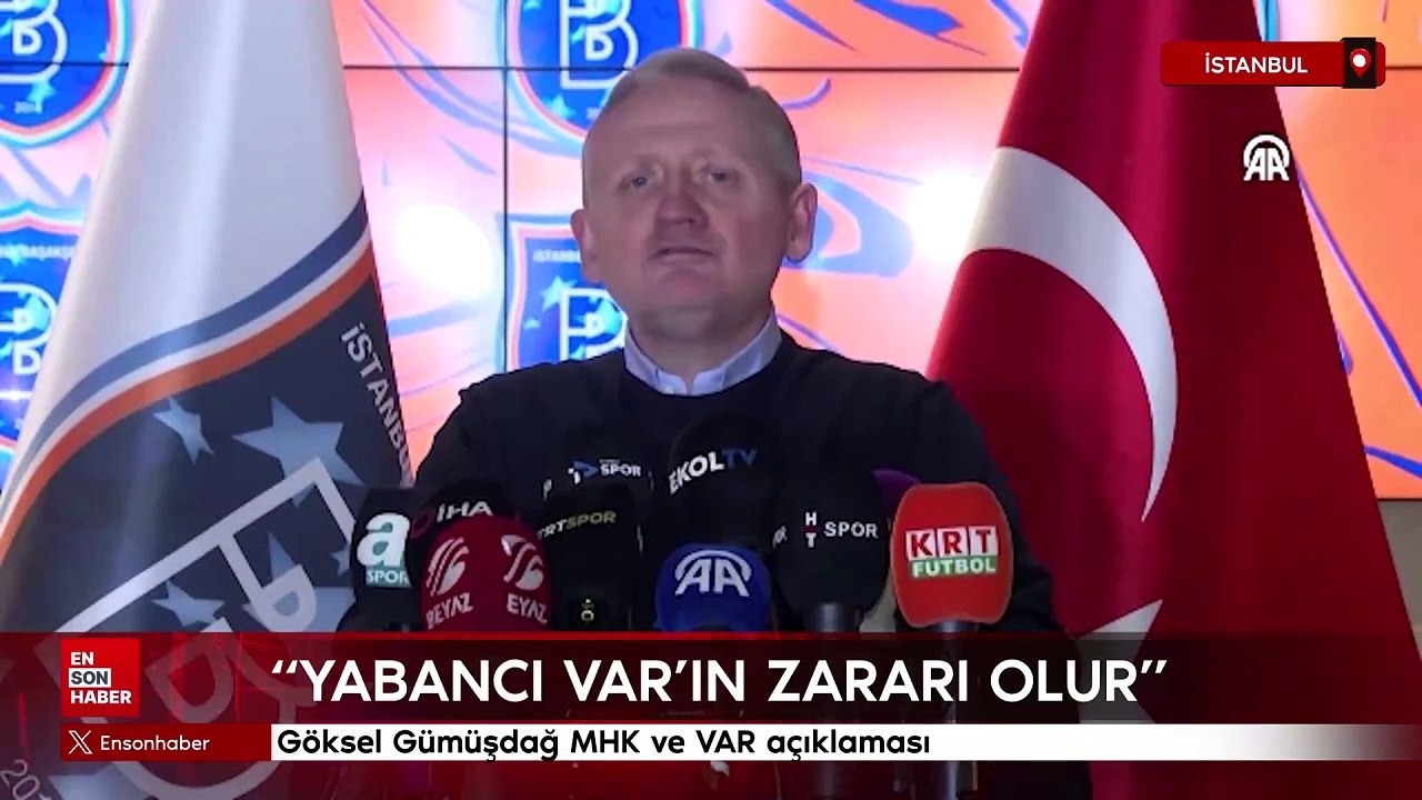 Göksel Gümüşdağ MHK ve VAR açıklaması