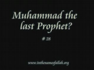 28 Idiots Guide to Islam- Muhammad the Last Prophet -Part 28