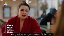 مسلسل القلب الاسود الحلقة 17 اعلان 2 مترجم للعربية