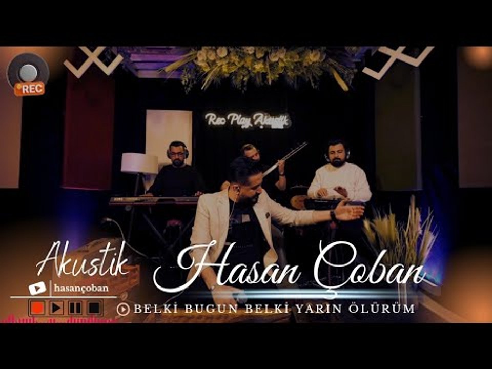 Hasan Çoban - Belki Bugün Belki Yarın (Akustik)
