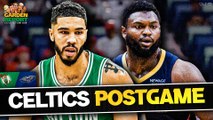 LIVE: Celtics vs Pelicans Postgame Show | Garden Report