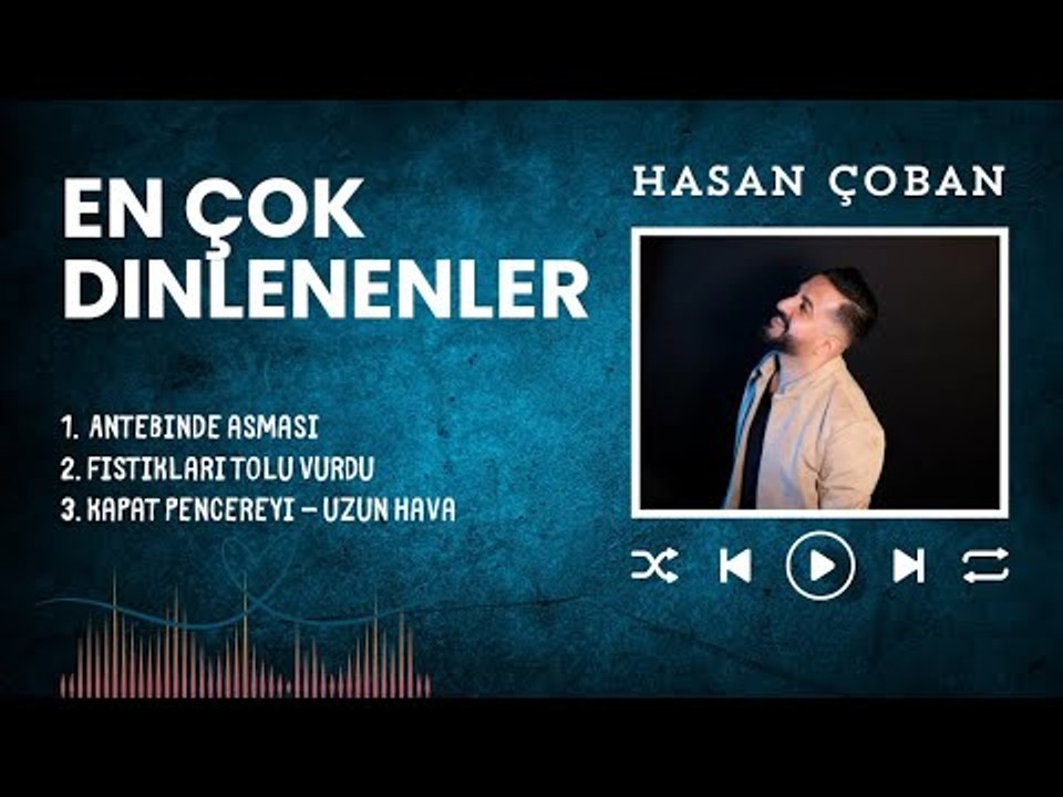 En Çok Dinlenenler | Hasan Çoban