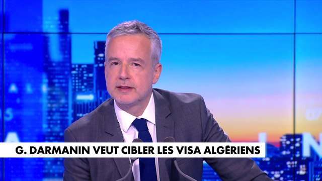 Le billet d'humeur de Romain Desarbres : «Gérald Darmanin veut cibler les visas algériens»