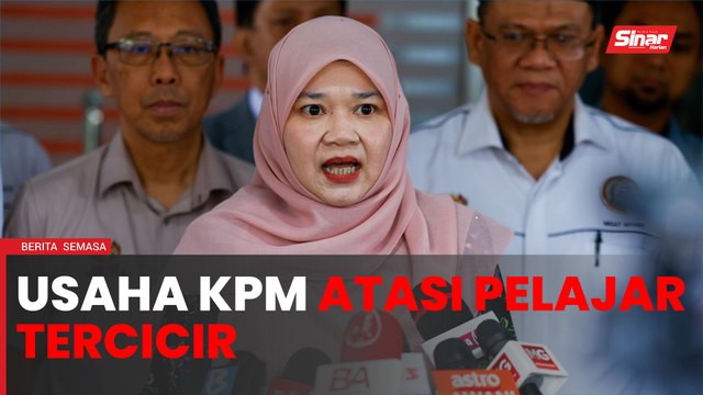 KPM gubal Dasar Pendidikan Wajib Sekolah Menengah, atasi isu keciciran pelajar