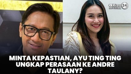 Minta Kepastian, Ayu Ting Ting Ungkap Perasaan ke Andre Taulany?