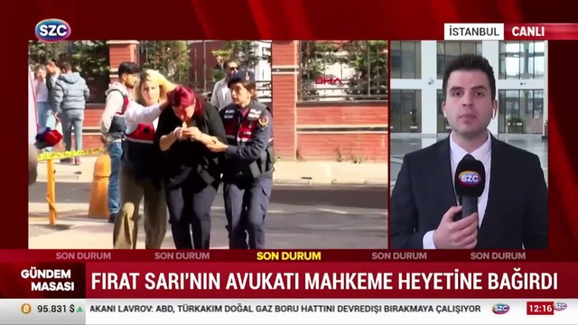 Fırat Sarı'nın avukatı mahkeme heyetine bağırdı