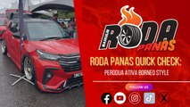 RODA PANAS QUICK CHECK : PERODUA ATIVA BORNEO STYLE