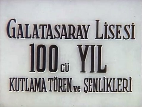 Galatasaray Lisesi - 100.Yıl Kutlamaları - 1968