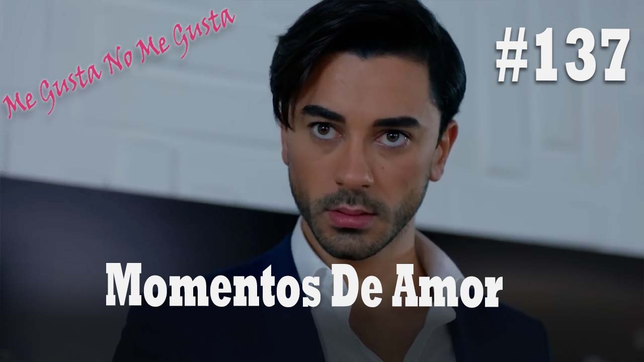 Momentos De Amor #137 - Me Gusta No Me Gusta