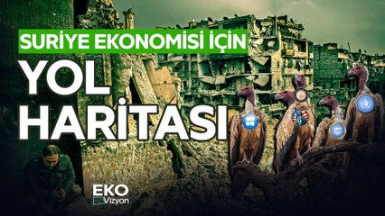 Suriye Ekonomisinin Yol Haritası I Eko Vizyon #suriye