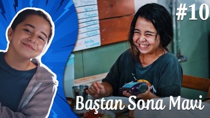 Baştan Sona Mavi (Part 10 ) 💪 - Çocukluk