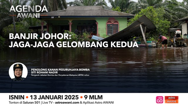 Agenda AWANI: Banjir Johor | Jaga-Jaga Gelombang Kedua