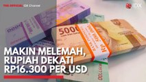 Makin Melemah, Rupiah Dekati Rp16.300 per USD